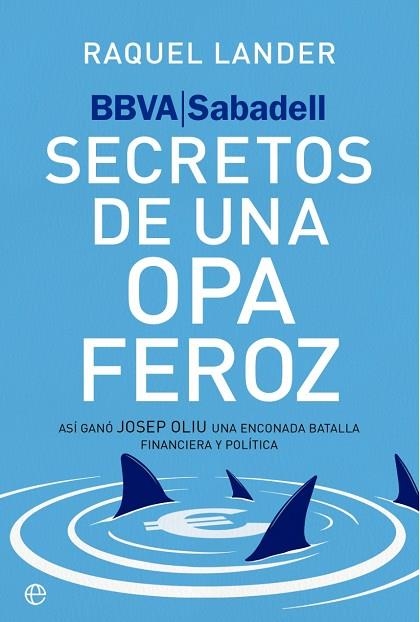 SECRETOS DE UNA OPA FEROZ (BBVA-SABADELL) | 9788410942950 | LANDER, RAQUEL | Llibreria Drac - Llibreria d'Olot | Comprar llibres en català i castellà online