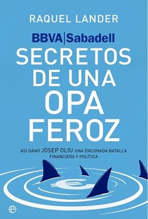 SECRETOS DE UNA OPA FEROZ (BBVA-SABADELL) | 9788410942950 | LANDER, RAQUEL | Llibreria Drac - Llibreria d'Olot | Comprar llibres en català i castellà online