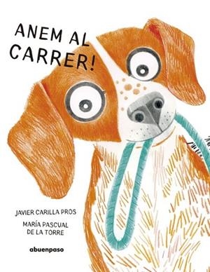 ANEM AL CARRER | 9788410016514 | CARILLA, JAVIER; PASCUAL, MARÍA | Llibreria Drac - Llibreria d'Olot | Comprar llibres en català i castellà online