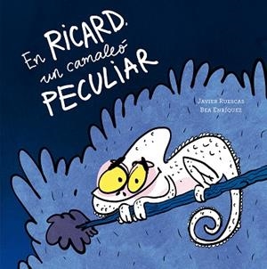 EN RICARD, UN CAMALEÓ PECULIAR | 9791387834593 | RUESCAS, JAVIER | Llibreria Drac - Llibreria d'Olot | Comprar llibres en català i castellà online
