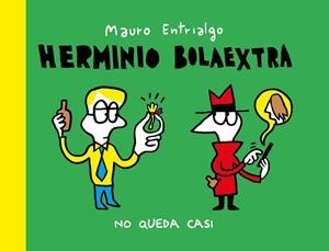 HERMINIO BOLAEXTRA NO QUEDA CASI | 9791387927059 | ENTRIALGO, MAURO | Llibreria Drac - Llibreria d'Olot | Comprar llibres en català i castellà online
