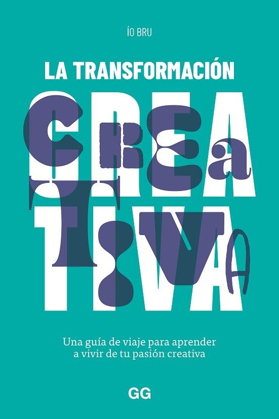 TRANSFORMACIÓN CREATIVA, LA | 9788425234163 | BRU, ÍO | Llibreria Drac - Librería de Olot | Comprar libros en catalán y castellano online