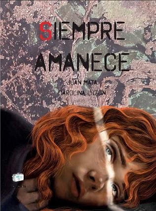 SIEMPRE AMANECE | 9788418232954 | MATA, JUAN | Llibreria Drac - Librería de Olot | Comprar libros en catalán y castellano online