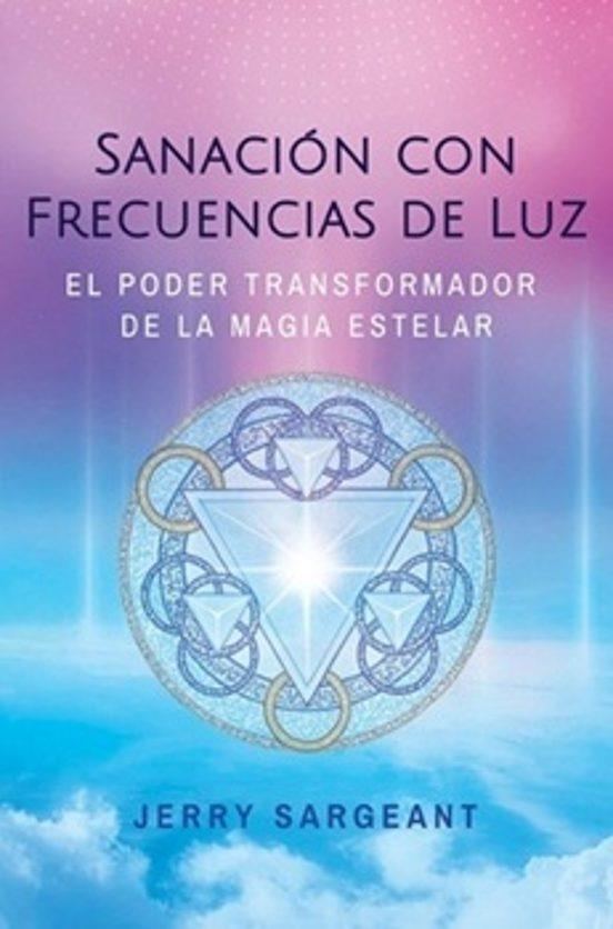 SANACION CON FRECUENCIAS DE LUZ | 9798888503379 | SARGEANT, JERRY | Llibreria Drac - Llibreria d'Olot | Comprar llibres en català i castellà online