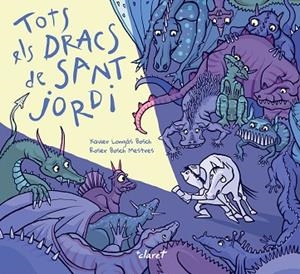 TOTS ELS DRACS DE SANT JORDI | 9788491366461 | BOSCH MESTRES, ROSER; LONGÁS BOSCH, XAVIER | Llibreria Drac - Librería de Olot | Comprar libros en catalán y castellano online