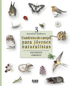 CUADERNO DE CAMPO PARA JOVENES NATURALISTAS 3 | 9788482169620 | RUBINES, JONATHAN | Llibreria Drac - Llibreria d'Olot | Comprar llibres en català i castellà online