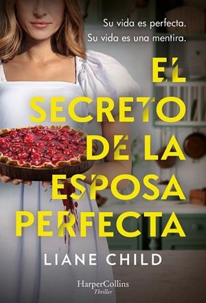 SECRETO DE LA ESPOSA PERFECTA, EL | 9788410644687 | CHILD, LIANE | Llibreria Drac - Librería de Olot | Comprar libros en catalán y castellano online