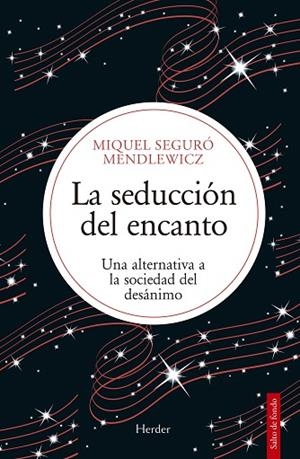 SEDUCCIÓN DEL ENCANTO, LA | 9788425453458 | SEGURÓ, MIQUEL | Llibreria Drac - Llibreria d'Olot | Comprar llibres en català i castellà online