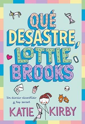 QUÉ DESASTRE, LOTTIE BROOKS | 9791387574796 | KIRBY, KATIE | Llibreria Drac - Librería de Olot | Comprar libros en catalán y castellano online