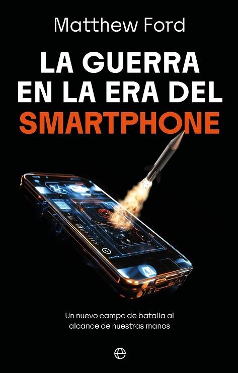 GUERRA EN LA ERA DEL SMARTPHONE, LA | 9788410942998 | FORD, MATTHEW | Llibreria Drac - Librería de Olot | Comprar libros en catalán y castellano online