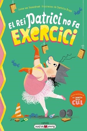 REI PATRICI NO FA EXERCICI, EL | 9791388136146 | VAN TEUNENBROEK , LEVINA; BRUIJN , CHARLOTTE | Llibreria Drac - Llibreria d'Olot | Comprar llibres en català i castellà online