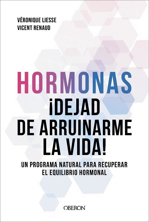 HORMONAS DEJAD DE ARRUINARME LA VIDA | 9791387775308 | RENAUD, DR. VICENT; LIESSE, VÉRONIQUE | Llibreria Drac - Llibreria d'Olot | Comprar llibres en català i castellà online