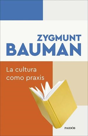 CULTURA COMO PRAXIS, LA | 9788449345050 | BAUMAN, ZYGMUNT | Llibreria Drac - Llibreria d'Olot | Comprar llibres en català i castellà online