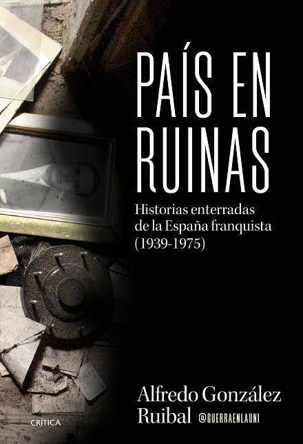 PAÍS EN RUINAS | 9788491998884 | GONZÁLEZ, ALFREDO | Llibreria Drac - Llibreria d'Olot | Comprar llibres en català i castellà online