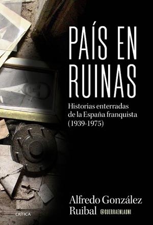 PAÍS EN RUINAS | 9788491998884 | GONZÁLEZ, ALFREDO | Llibreria Drac - Llibreria d'Olot | Comprar llibres en català i castellà online