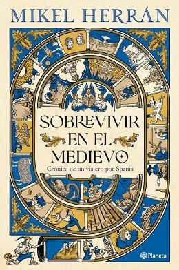 SOBREVIVIR EN EL MEDIEVO | 9788408320098 | HERRÁN, MIKEL | Llibreria Drac - Llibreria d'Olot | Comprar llibres en català i castellà online