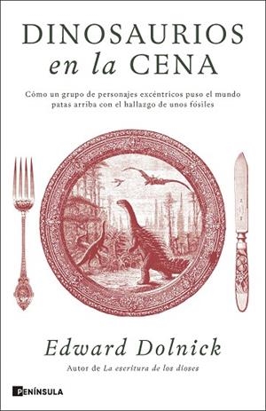 DINOSAURIOS EN LA CENA | 9788411005173 | DOLNICK, EDWARD | Llibreria Drac - Llibreria d'Olot | Comprar llibres en català i castellà online