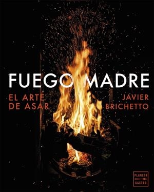 FUEGO MADRE | 9788408320685 | BRICHETTO, JAVIER | Llibreria Drac - Llibreria d'Olot | Comprar llibres en català i castellà online