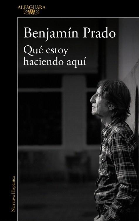 QUÉ ESTOY HACIENDO AQUÍ | 9791387846459 | PRADO, BENJAMÍN | Llibreria Drac - Librería de Olot | Comprar libros en catalán y castellano online