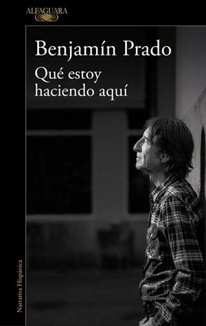 QUÉ ESTOY HACIENDO AQUÍ | 9791387846459 | PRADO, BENJAMÍN | Llibreria Drac - Librería de Olot | Comprar libros en catalán y castellano online