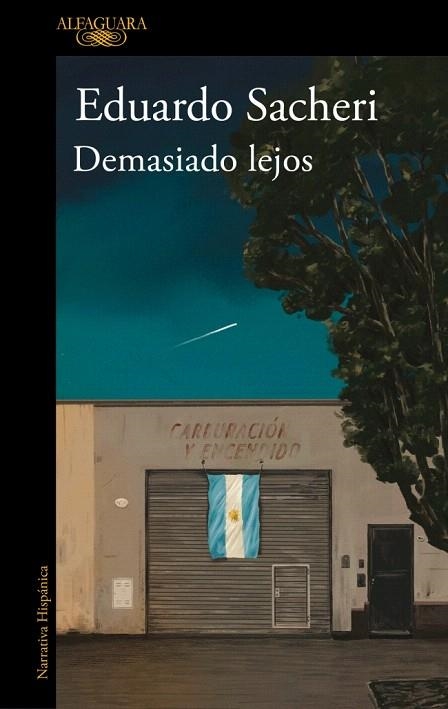 DEMASIADO LEJOS | 9788420439792 | SACHERI, EDUARDO | Llibreria Drac - Librería de Olot | Comprar libros en catalán y castellano online