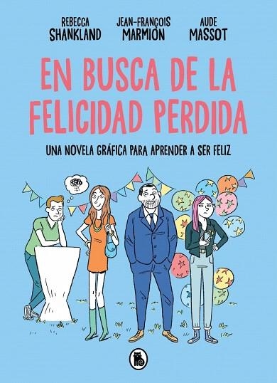 EN BUSCA DE LA FELICIDAD PERDIDA | 9788402431394 | MARMION, JEAN-FRANÇOIS; SHANKLAND, REBECCA | Llibreria Drac - Librería de Olot | Comprar libros en catalán y castellano online