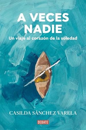 A VECES NADIE | 9788418967931 | SÁNCHEZ VARELA, CASILDA | Llibreria Drac - Llibreria d'Olot | Comprar llibres en català i castellà online