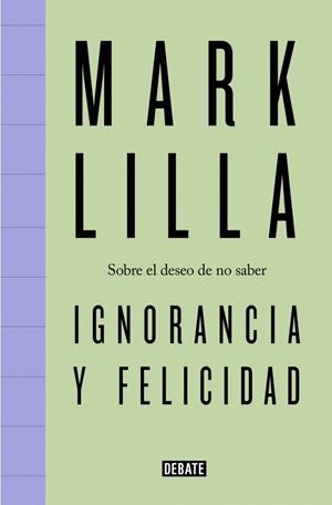 IGNORANCIA Y FELICIDAD | 9791387600716 | LILLA, MARK | Llibreria Drac - Llibreria d'Olot | Comprar llibres en català i castellà online