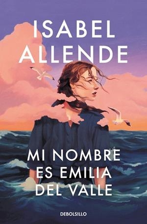 MI NOMBRE ES EMILIA DEL VALLE | 9788466388764 | ALLENDE, ISABEL | Llibreria Drac - Librería de Olot | Comprar libros en catalán y castellano online