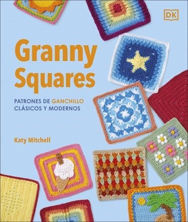 GRANNY SQUARES: PATRONES DE GANCHILLO CLÁSICOS Y MODERNOS | 9780241804612 | MITCHELL, KATY | Llibreria Drac - Llibreria d'Olot | Comprar llibres en català i castellà online