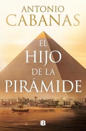 HIJO DE LA PIRÁMIDE, EL | 9788466684248 | CABANAS, ANTONIO | Llibreria Drac - Llibreria d'Olot | Comprar llibres en català i castellà online