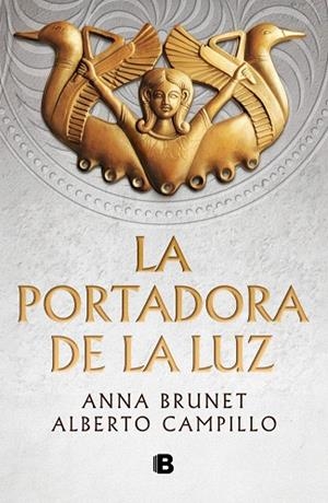 PORTADORA DE LA LUZ, LA | 9788466682756 | CAMPILLO, ALBERTO; BRUNET, ANNA | Llibreria Drac - Librería de Olot | Comprar libros en catalán y castellano online