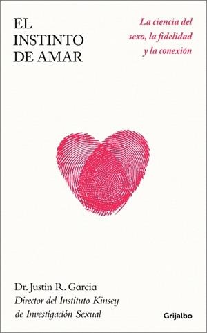 INSTINTO DE AMAR, EL | 9788425373091 | GARCIA, DR. JUSTIN R | Llibreria Drac - Librería de Olot | Comprar libros en catalán y castellano online
