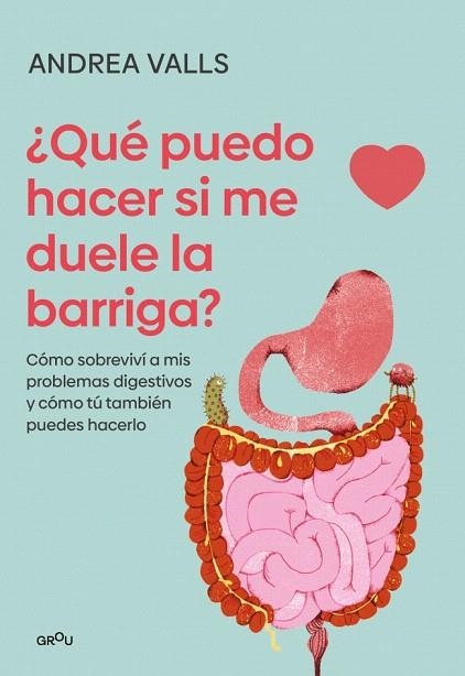 QUÉ PUEDO HACER SI ME DUELE LA BARRIGA | 9791387924904 | VALLS OLARIA, ANDREA | Llibreria Drac - Llibreria d'Olot | Comprar llibres en català i castellà online
