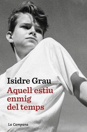 AQUELL ESTIU ENMIG DEL TEMPS | 9791387564520 | GRAU, ISIDRE | Llibreria Drac - Llibreria d'Olot | Comprar llibres en català i castellà online