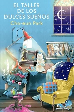 TALLER DE LOS DULCES SUEÑOS, EL | 9788401039676 | PARK, CHO-EUN | Llibreria Drac - Llibreria d'Olot | Comprar llibres en català i castellà online