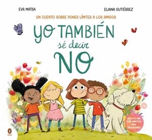 YO TAMBIÉN SÉ DECIR NO | 9788410318373 | MATSA, EVA | Llibreria Drac - Llibreria d'Olot | Comprar llibres en català i castellà online