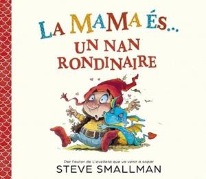 MAMA ÉS... UN NAN RONDINAIRE, LA | 9788448872779 | SMALLMAN, STEVE | Llibreria Drac - Librería de Olot | Comprar libros en catalán y castellano online