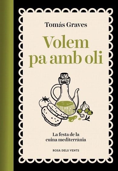 VOLEM PA AMB OLI | 9791387653491 | GRAVES, TOMÁS | Llibreria Drac - Llibreria d'Olot | Comprar llibres en català i castellà online