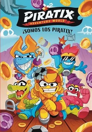 ¡SOMOS LOS PIRATIX! (PIRATIX. PRIMERAS LECTURAS 1) | 9788448873691 | MAGICBOX | Llibreria Drac - Llibreria d'Olot | Comprar llibres en català i castellà online