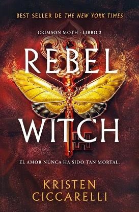 REBEL WITCH (CRIMSON MOTH. LIBRO 2) | 9791387871307 | CICCARELLI, KRISTEN | Llibreria Drac - Llibreria d'Olot | Comprar llibres en català i castellà online