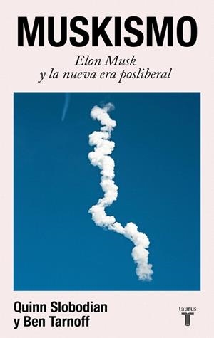 MUSKISMO | 9788430628018 | TARNOFF, BEN; SLOBODIAN, QUINN | Llibreria Drac - Librería de Olot | Comprar libros en catalán y castellano online