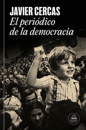 PERIÓDICO DE LA DEMOCRACIA, EL | 9788439747161 | CERCAS, JAVIER | Llibreria Drac - Librería de Olot | Comprar libros en catalán y castellano online