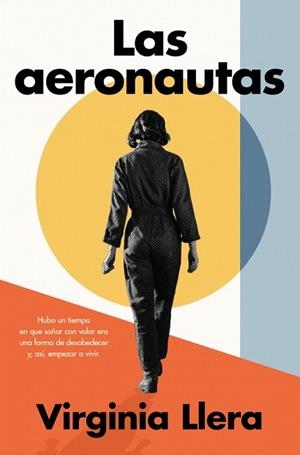 AERONAUTAS, LAS | 9788410257009 | LLERA, VIRGINIA | Llibreria Drac - Librería de Olot | Comprar libros en catalán y castellano online