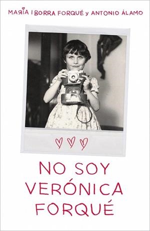 NO SOY VERÓNICA FORQUÉ | 9788419820082 | IBORRA FORQUÉ, MARÍA; ÁLAMO, ANTONIO | Llibreria Drac - Llibreria d'Olot | Comprar llibres en català i castellà online
