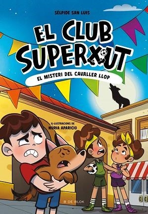 MISTERI DEL CAVALLER LLOP, EL (EL CLUB SUPERXUT 6) | 9791387695941 | SAN LUIS, SÉLPIDE | Llibreria Drac - Llibreria d'Olot | Comprar llibres en català i castellà online