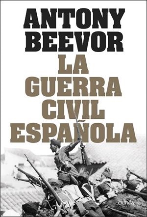 GUERRA CIVIL ESPAÑOLA, EL | 9788491998853 | BEEVOR, ANTONY | Llibreria Drac - Llibreria d'Olot | Comprar llibres en català i castellà online