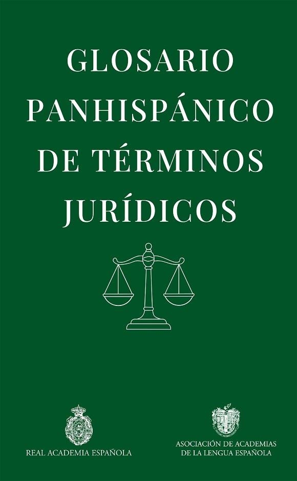 GLOSARIO PANHISPÁNICO DE TÉRMINOS JURÍDICOS | 9788467081107 | REAL ACADEMIA ESPAÑOLA | Llibreria Drac - Librería de Olot | Comprar libros en catalán y castellano online