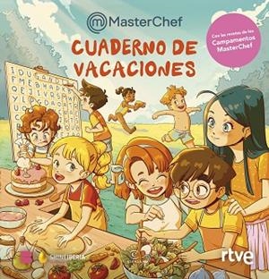 CUADERNO DE VACACIONES DE MASTERCHEF | 9788467081732 | RTVE; SHINE | Llibreria Drac - Llibreria d'Olot | Comprar llibres en català i castellà online