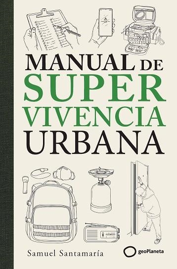 MANUAL DE SUPERVIVENCIA URBANA | 9788408319290 | SANTAMARÍA, SAMUEL | Llibreria Drac - Llibreria d'Olot | Comprar llibres en català i castellà online